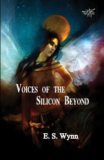 Voices of the Silicon Beyond - The Gold Country Series, #3