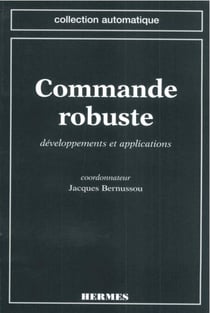 Commande robuste : développements et applications