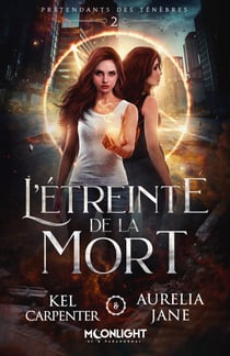 L’étreinte de la mort - Prétendants des Ténèbres, T2