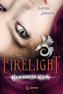 Firelight (Band 3) – Leuchtendes Herz - Spannende Romantasy-Triologie ab 13 Jahre