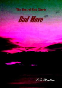 Bad Move - Det. Lt. Nick Storie Mysteries, #16