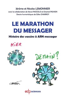 Le marathon du messager - Histoire des vaccins à ARN messager