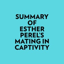 Summary of Esther Perel's Mating in Captivity