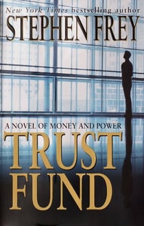 Trust Fund - A Novel