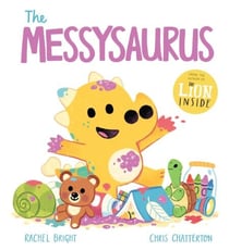 The Messysaurus - A DinoFeelings Book