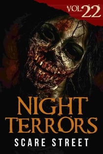 Night Terrors Vol. 22: Short Horror Stories Anthology - Night Terrors, #22