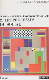 Les domaines de la psychologie sociale (2) - Les processus du social