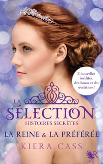 La Sélection, Histoires secrètes - La Reine & la Préférée - La Reine & La Préférée