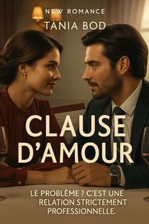 Clause d'amour - Le problème ? C'est une relation strictement professionnelle.