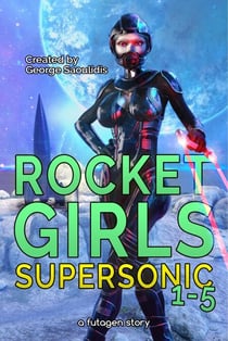 Rocket Girls Box Set: Supersonic Books 1-5 - Supersonic