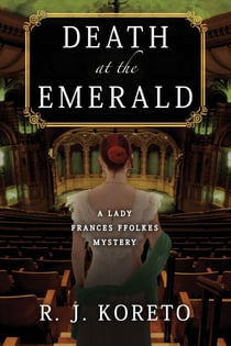 Death at the Emerald - A Lady Frances Ffolkes Mystery