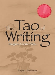 The Tao Of Writing - Imagine. Create. Flow.