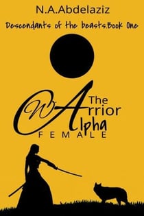 The Warrior Alpha Female - Descendants of Beasts, #1