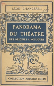 Panorama du théâtre - Des origines à nos jours