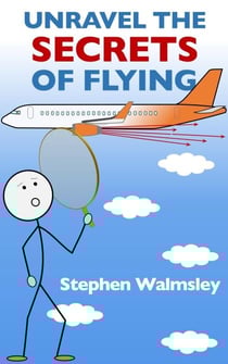 Unravel The Secrets Of Flying - Sky Explorer Series, #2