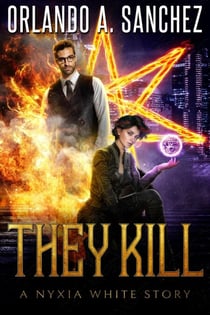 They Kill - The Nyxia White Stories, #3