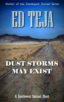 Dust Storms May Exist - Southwest Surreal Shorts