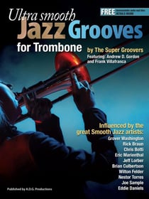 Ultra Smooth Jazz Grooves for Trombone - Ultra Smooth Jazz Grooves