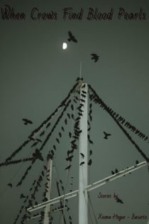 When Crows Find Blood Pearls
