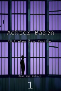 Uitbreken voor familie - Achter Baren, #1