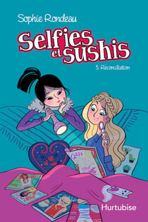Selfies et sushis T3 - Réconciliation