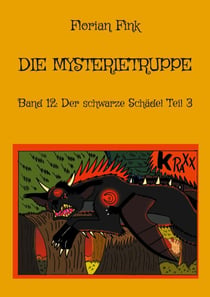 Die Mysterietruppe - Band 12: Der schwarze Schädel Teil 3