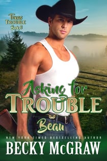 Asking for Trouble - Texas Trouble, #6