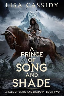 A Prince of Song and Shade - A Tale of Stars and Shadow, #2