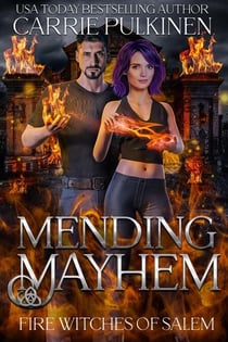 Mending Mayhem - Fire Witches of Salem, #5