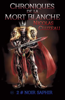 Noir saphir - Chroniques de la Mort Blanche Tome 2