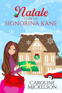 Natale con la signorina Kane - Amore al Polo Nord, #1