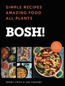 BOSH! - Simple Recipes * Amazing Food * All Plants