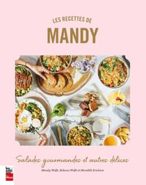 Les recettes de Mandy - Salades gourmandes et autres délices