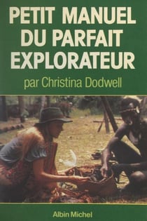 Petit manuel du parfait explorateur