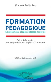 Formation Pédagogique. Enseignements et apprentissages de qualité - Guide de formation pour les professeurs d'anglais du secondaire