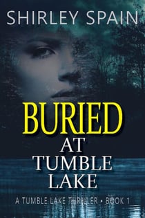 Buried at Tumble Lake - Tumble Lake Thrillers, #1