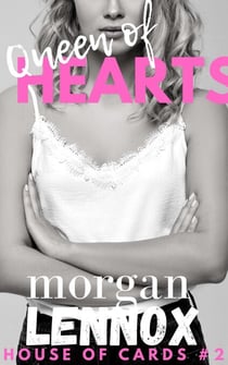 Queen of Hearts: A Steamy Billionaire Romance - House of Cards, #2
