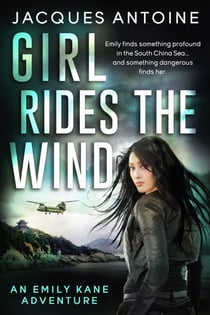 Girl Rides The Wind - An Emily Kane Adventure, #6