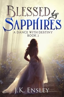 Blessed by Sapphires - A Dance with Destiny, #2