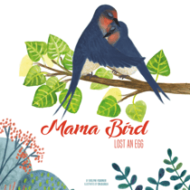 Mama Bird Lost an Egg