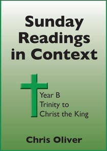 Sunday Readings in Context - Year B - Trinity to Christ the King - Sunday Readings in Context, #4