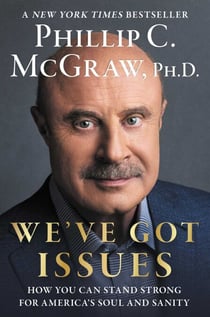 We've Got Issues - How You Can Stand Strong for America's Soul and Sanity
