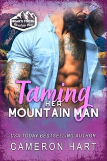 Taming Her Mountain Man - Bear's Tooth Mountain Men, #1