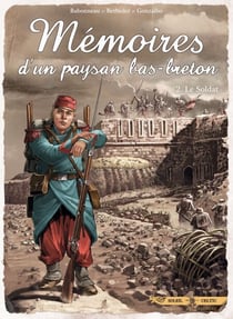 Mémoires d'un paysan Bas-Breton T02 - Le Soldat