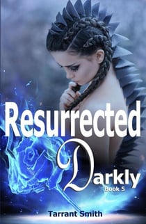 Resurrected Darkly - The Darkly Series, #5