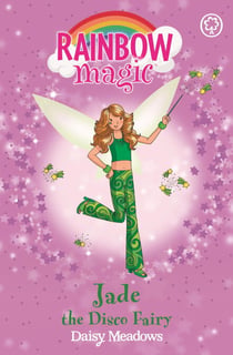 Jade The Disco Fairy - The Dance Fairies Book 2