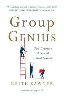 Group Genius - The Creative Power of Collaboration