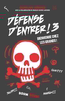 Défense d'entrer! T03 - Bienvenue chez les grands