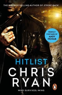 Hit List - An explosive thriller from the Sunday Times bestselling author Chris Ryan