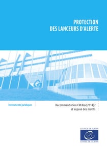 Protection des lanceurs d'alerte - Recommandation CM/Rec(2014)7 et exposé des motifs